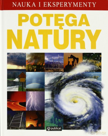 Potęga Natury Nauka I Eksperymenty (twarda) [KSIĄŻKA]