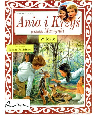 Ania I Krzyś Przyjaciele Martynki W Lesie (twarda) - Marcel Marlier [KSIĄŻKA]