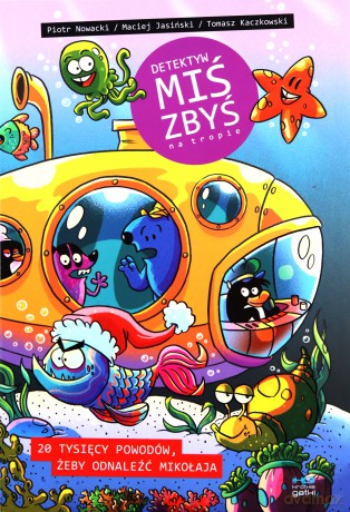 20 tysięcy powodów, żeby odnaleźć Mikołaja. Detektyw Miś Zbyś na tropie - Piotr Nowacki, Maciej Jasiński, Tomasz Kaczkowski [KOMIKS]