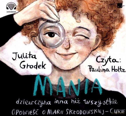 Mania dziewczyna inna niż wszystkie - Julita Grodek [AUDIOBOOK]