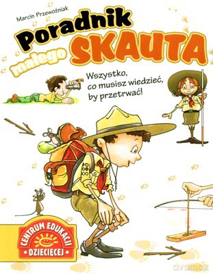 Poradnik Małego Skauta - Marcin Przewoźniak [KSIĄŻKA]