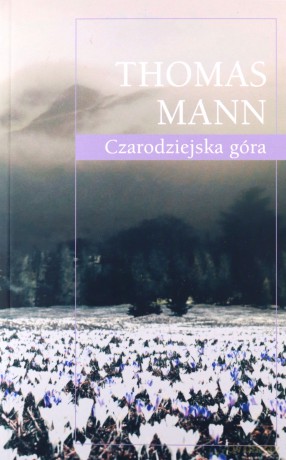 Czarodziejska góra - Thomas Mann [KSIĄŻKA]