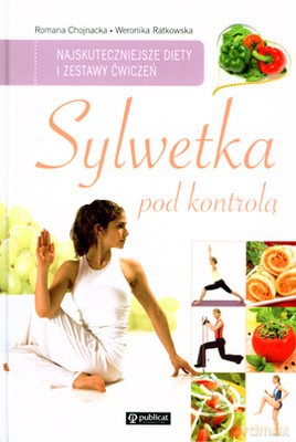 Sylwetka Pod Kontrolą (twarda) - Romana Chojnacka, Weronika Ratowska [KSIĄŻKA]