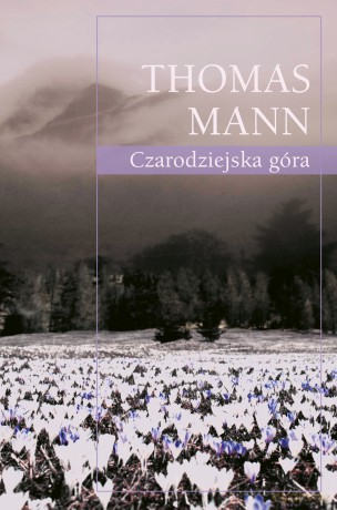 Czarodziejska góra - Thomas Mann [KSIĄŻKA]