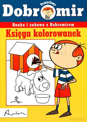 Pomysłowy Dobromir Księga Kolorowanek [KSIĄŻKA]