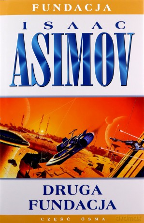 Druga Fundacja. Fundacja (Tom 8) - Isaac Asimov [KSIĄŻKA]