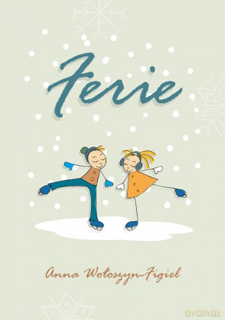 Ferie - Anna Wołoszyn-Figiel [KSIĄŻKA]