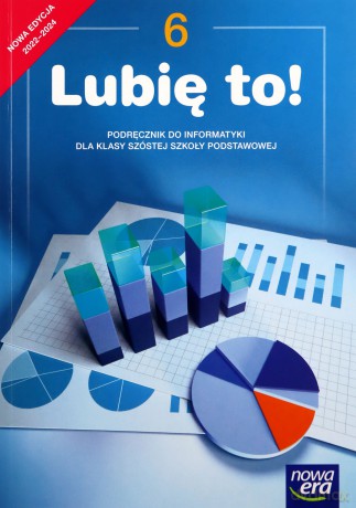 Informatyka Lubię to podręcznik dla klasy 6 szkoły podstawowej EDYCJA 2022-2024 67422 - Michał Kęska [KSIĄŻKA]