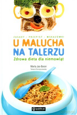U Malucha Na Talerzu Zdrowa Dieta Dla Niemowląt (twarda) - Marta Jas-Baran [KSIĄŻKA]