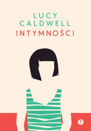 Intymności - Lucy Caldwell [KSIĄŻKA]