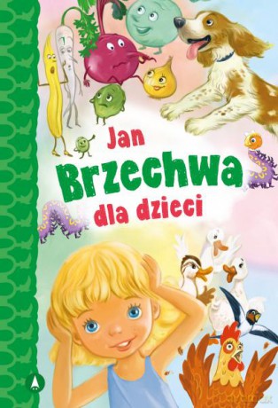 Jan Brzechwa dla dzieci - Jan Brzechwa, Kazimierz Wasilewski [KSIĄŻKA]