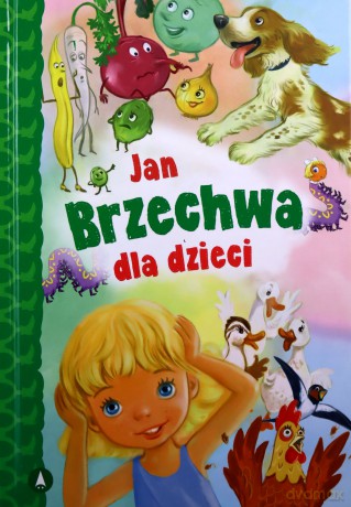 Jan Brzechwa dla dzieci - Jan Brzechwa, Kazimierz Wasilewski [KSIĄŻKA]