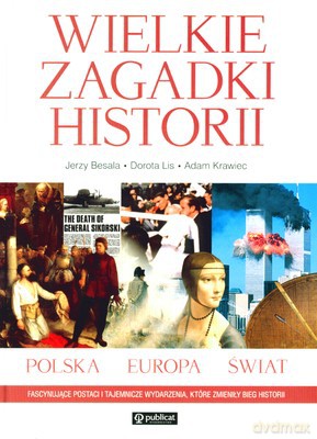 Wielkie Zagadki Historii Polska Europa Świat (twarda) [KSIĄŻKA]