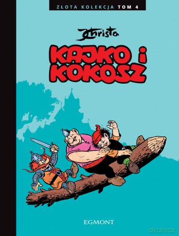 Kajko i Kokosz. Złota Kolekcja (Tom 4) - Janusz Christa [KOMIKS]
