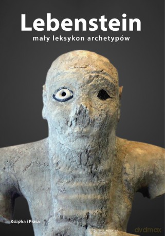 Lebenstein. Mały słownik archetypów - Krzysztof Cichoń [KSIĄŻKA]