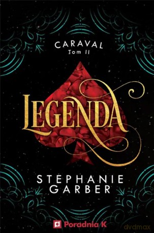Legenda. Caraval (Tom 2) - Stephanie Garber [KSIĄŻKA]