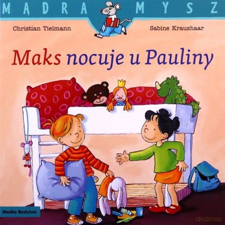 Maks nocuje u Pauliny. Mądra Mysz - Christian Tielman [KSIĄŻKA]
