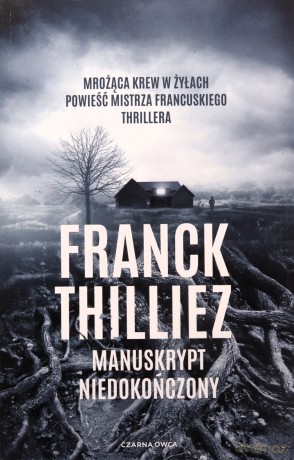 Manuskrypt niedokończony - Franck Thilliez [KSIĄŻKA]