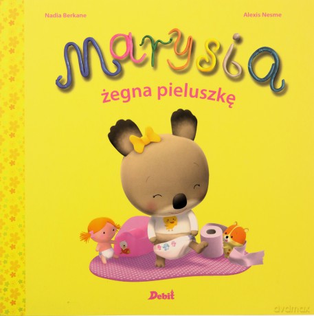 Marysia żegna pieluszkę - Nadia Berkane [KSIĄŻKA]