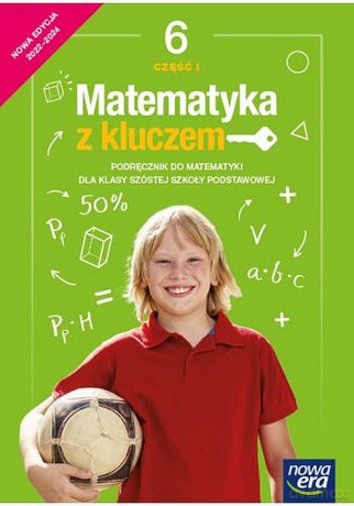 Matematyka z kluczem podręcznik dla klasy 6 część 1 szkoły podstawowej EDYCJA 2022-2024 - Agnieszka Mańkowska, Małgorzata Paszyńska, Marcin Braun [KSIĄŻKA]