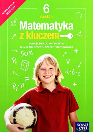 Matematyka z kluczem podręcznik dla klasy 6 część 1 szkoły podstawowej EDYCJA 2022-2024 - Agnieszka Mańkowska, Małgorzata Paszyńska, Marcin Braun [KSIĄŻKA]