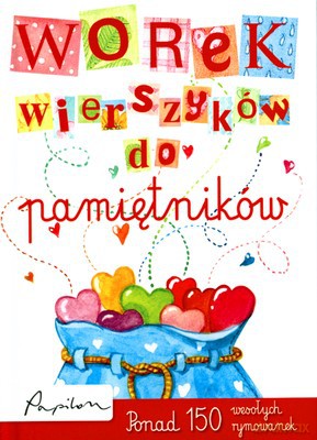 Worek Wierszyków Do Pamiętników (twarda) [KSIĄŻKA]