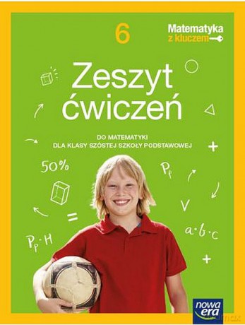Matematyka z kluczem zeszyt ćwiczeń dla klasy 6 szkoły podstawowej - Agnieszka Mańkowska, Małgorzata Paszyńska, Marcin Braun [KSIĄŻKA]