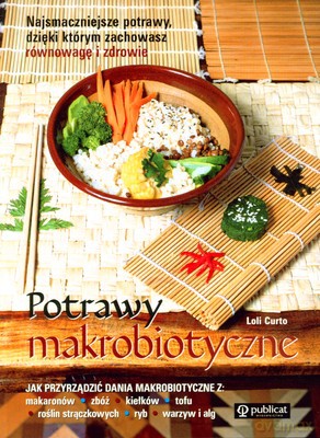 Potrawy Makrobiotyczne - Loli Curto [KSIĄŻKA]