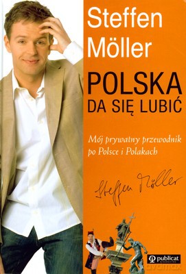 Polska Da Się Lubić (twarda) - Steffen Moller [KSIĄŻKA]