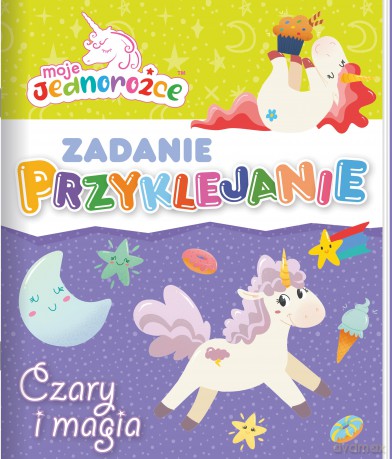 Moje Jednorożce. Czary i magia Moje Jednorożce. Zadanie Przyklejanie [KSIĄŻKA]