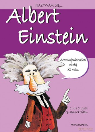 Nazywam się Albert Einstein - Lluís Cugota [KSIĄŻKA]