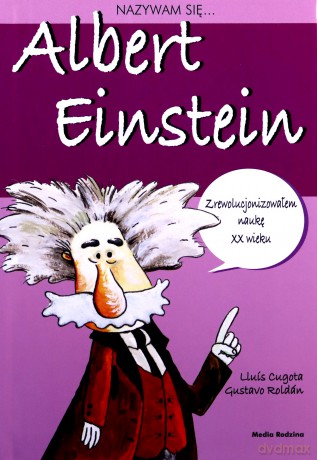Nazywam się Albert Einstein - Lluís Cugota [KSIĄŻKA]