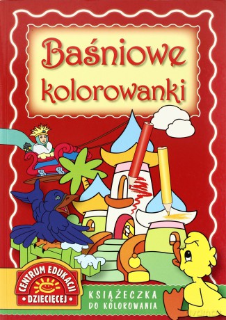 Baśniowe Kolrowanki Książeczka Do Kolorowania [KSIĄŻKA]
