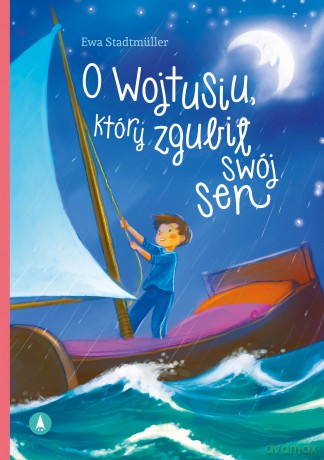 O Wojtusiu, który zgubił swój sen - Ewa Stadtmüller, Kazimierz Wasilewski [KSIĄŻKA]