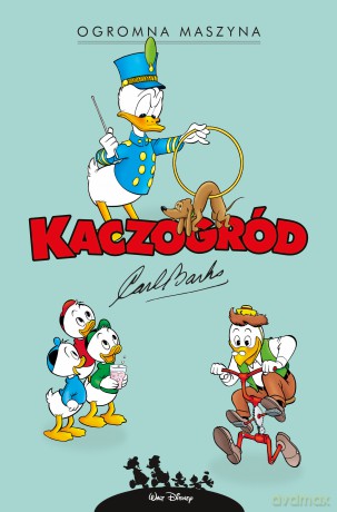 Ogromna maszyna. Kaczogród (Tom 17) - Carl Barks [KOMIKS]