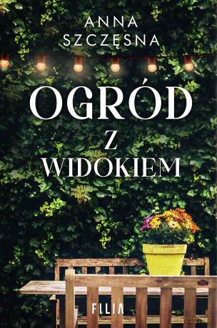 Ogród z widokiem - Anna Szczęsna [KSIĄŻKA]