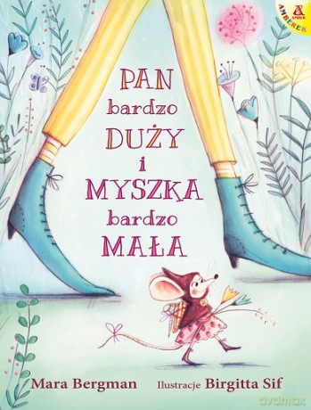 Pan Bardzo Duży i Myszka Bardzo Mała - Mara Bergman, Birgitta Sif [KSIĄŻKA]