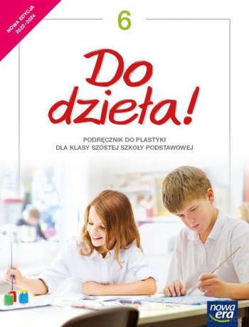 Plastyka Do dzieła! podręcznik dla klasy 6 szkoły podstawowej EDYCJA 2022-2024 - Jadwiga Lukas, Krystyna Onak-Ossowska [KSIĄŻKA]