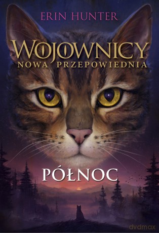 Północ. Wojownicy. Nowa przepowiednia (Tom 1) - Erin Hunter [KSIĄŻKA]