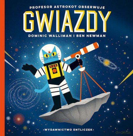 Profesor Astrokot obserwuje gwiazdy - Dominic Walliman, Ben Newman [KSIĄŻKA]