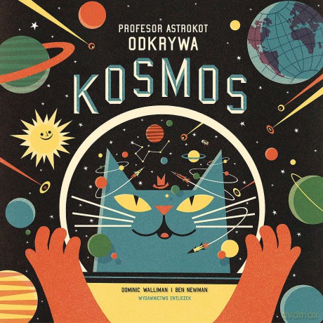 Profesor Astrokot odkrywa kosmos - Dominic Walliman, Ben Newman [KSIĄŻKA]