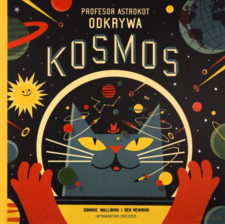 Profesor Astrokot odkrywa kosmos - Dominic Walliman, Ben Newman [KSIĄŻKA]