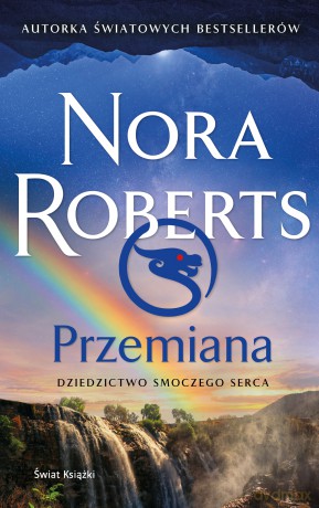 Przemiana. Dziedzictwo Smoczego Serca - Nora Roberts [KSIĄŻKA]