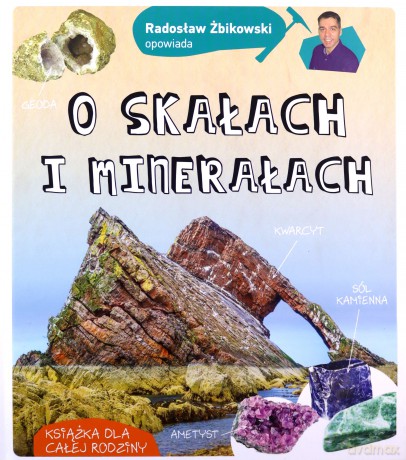 Radosław Żbikowski opowiada o skałach i minerałach - Radosław Żbikowski [KSIĄŻKA]