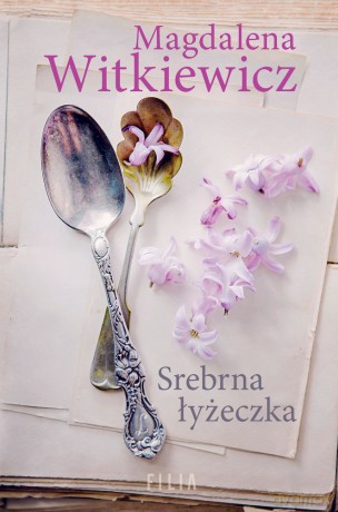 Srebrna łyżeczka wyd. kieszonkowe - Magdalena Witkiewicz [KSIĄŻKA]