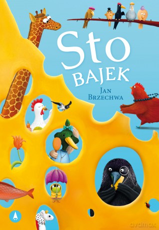 Sto bajek Brzechwy - Jan Brzechwa, Ewa Podleś [KSIĄŻKA]