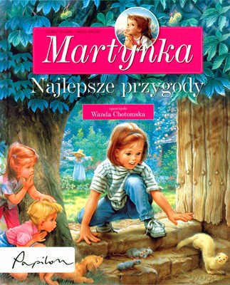 Martynka Najlepsze Przygody (twarda) - Gilbert Delahaye - Marcel Marlier [KSIĄŻKA]