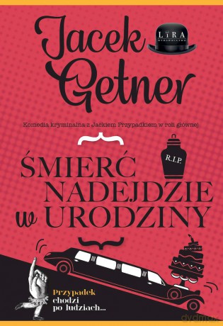 Śmierć nadejdzie w urodziny - Jacek Getner [KSIĄŻKA]
