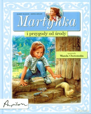 Martynka I Przygody Od Środy (twarda) - Gilbert Delahaye, Marcel Marlier [KSIĄŻKA]