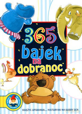 365 Bajek Na Dobranoc (twarda) [KSIĄŻKA]